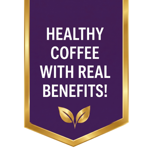 Healthy Coffee With Real Benefits!